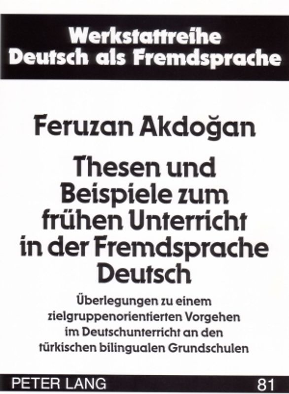 Thesen und Beispiele zum frühen Unterricht in der Fremdsprache Deutsch
