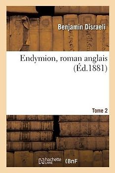 Endymion, Roman Anglais. Tome 2