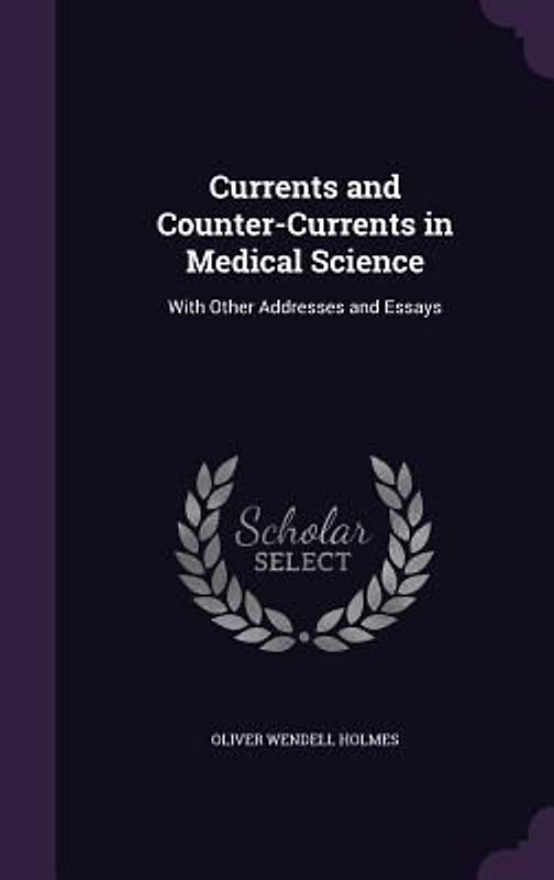 Currents and Counter-Currents in Medical Science