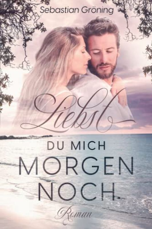 Liebst du mich morgen noch