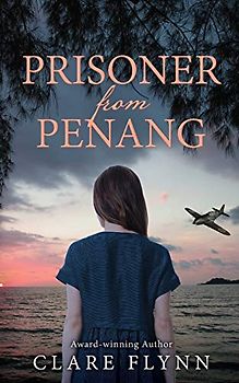 Prisoner from Penang: The moving sequel to The Pearl of Penang