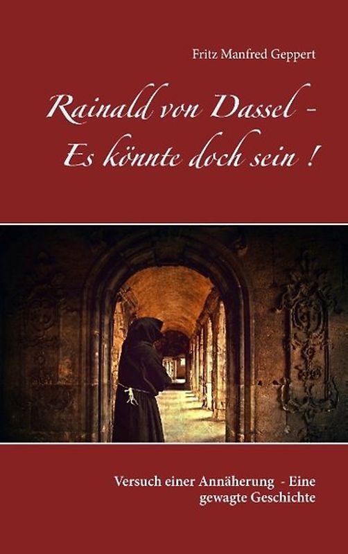 Rainald von Dassel - Es könnte doch sein!