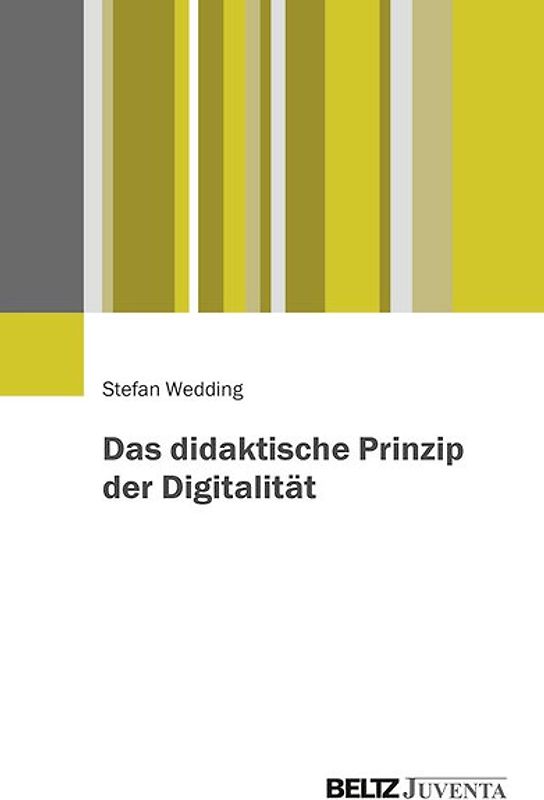 Das didaktische Prinzip der Digitalität