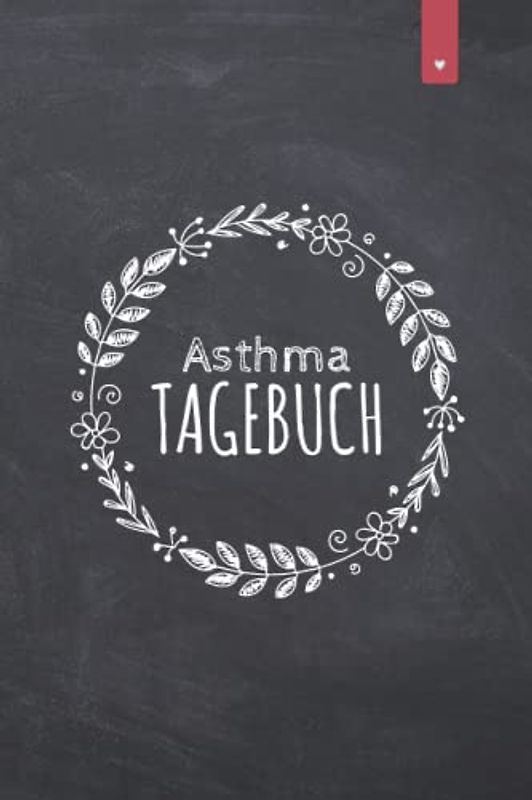 Asthma Tagebuch: Liebevoll gestaltetes Peak-Flow Tagebuch im DIN A5 Format zum einfachen dokumentieren der Peakflow Messwerte | Tagebuch mit 120 Seiten