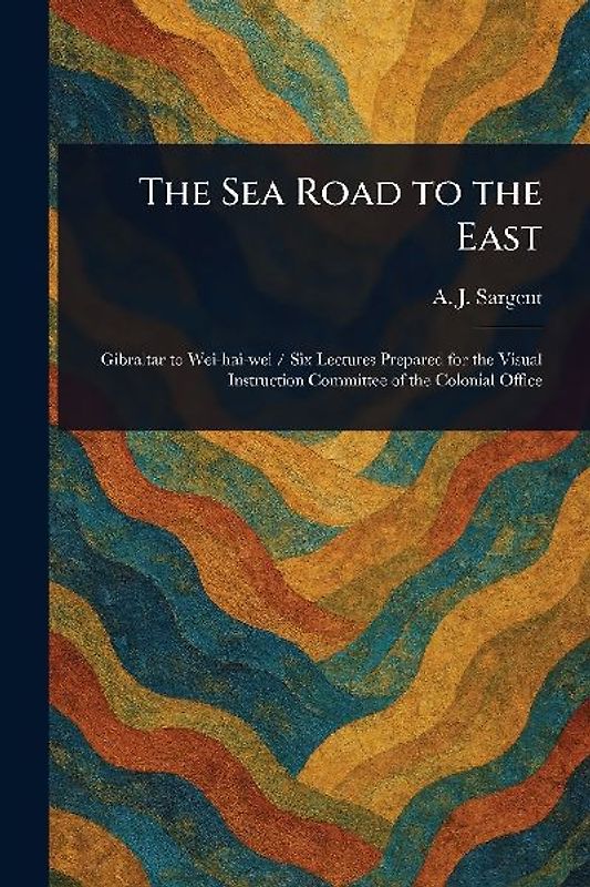 The Sea Road to the East