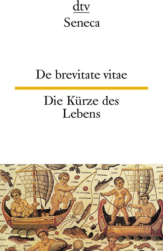 De brevitate vitae Die Kürze des Lebens