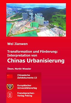 Transformation und Förderung: Interpretation von Chinas Urbanisierung