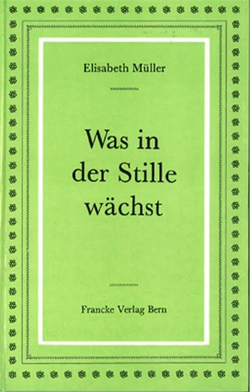 Was in der Stille wächst