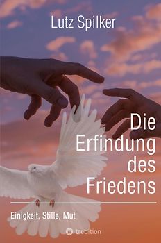 Die Erfindung des Friedens