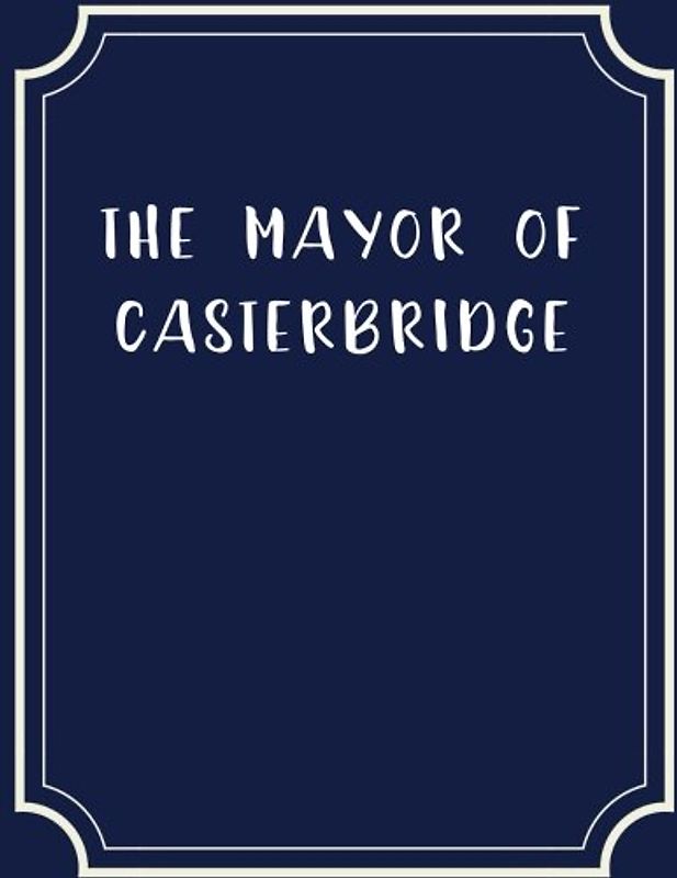 The Mayor of Casterbridge
