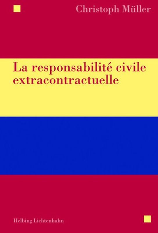 La responsabilité civile extracontractuelle