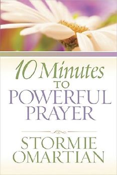 10 Minutes to Powerful Prayer