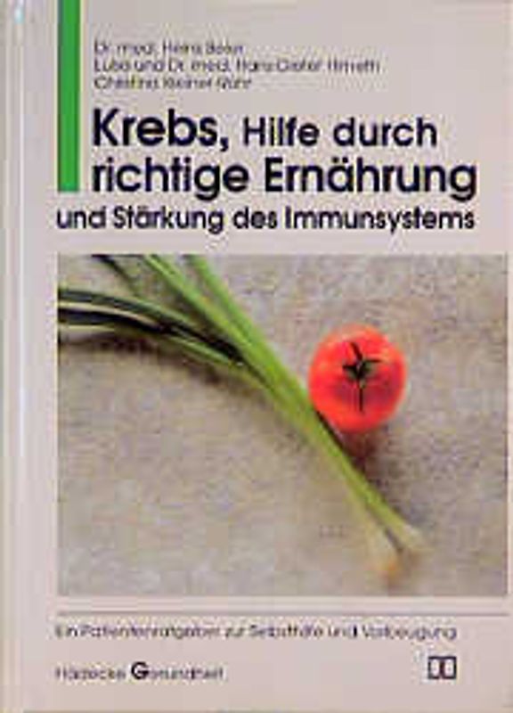Krebs - Hilfe durch richtige Ernährung und Stärkung des Immunsystems
