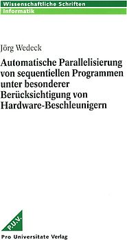 Automatische Parallelisierung von sequentiellen Programmen unter besonderer Berücksichtigung von Hardware-Beschleunigern