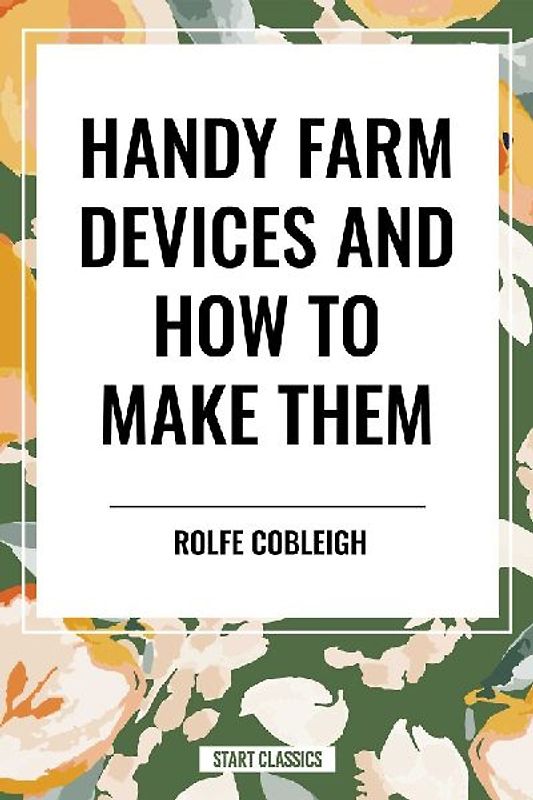 Handy Farm Devices and How to Make Them