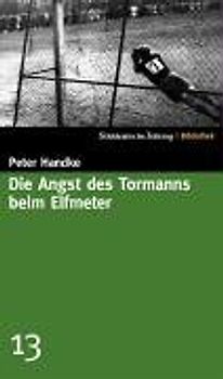 Süddeutsche Zeitung Bibliothek / Die Angst des Tormanns beim Elfmeter