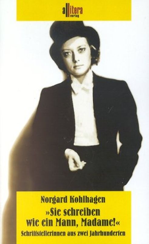 "Sie schreiben wie ein Mann, Madame!"