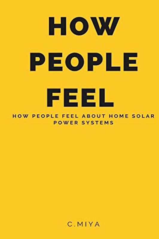 How people feel about home solar power systems