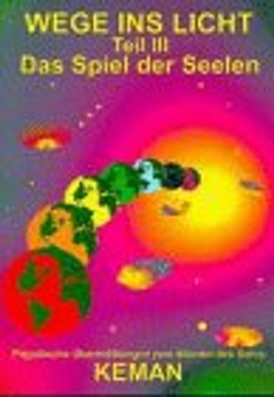 Wege ins Licht / Das Spiel der Seelen