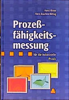 Prozeßfähigkeitsmessung für die industrielle Praxis