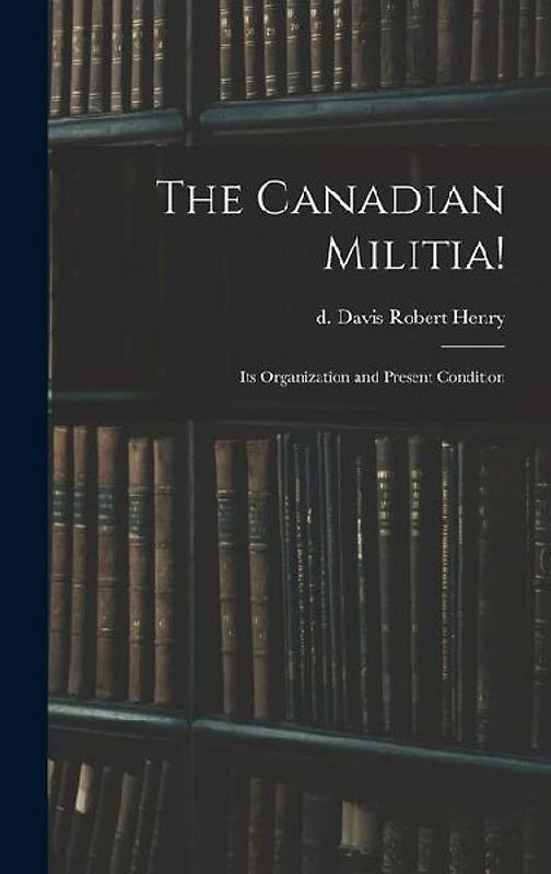 The Canadian Militia!