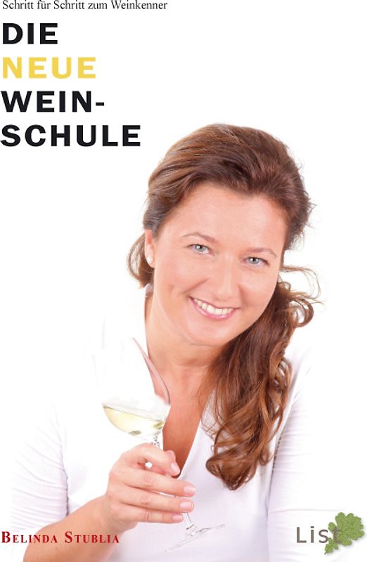 Die neue Weinschule. Schritt für Schritt zum Weinkenner