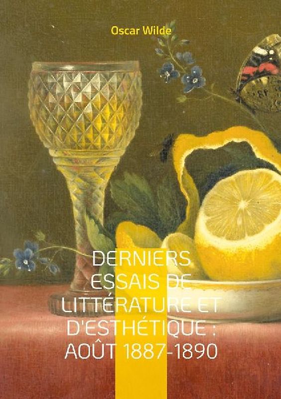 Derniers Essais de Littérature et d'Esthétique : Août 1887-1890