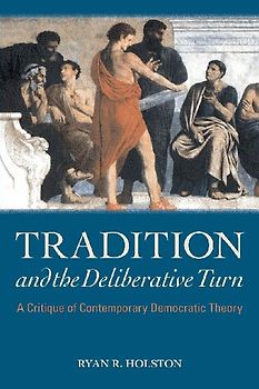 Tradition and the Deliberative Turn