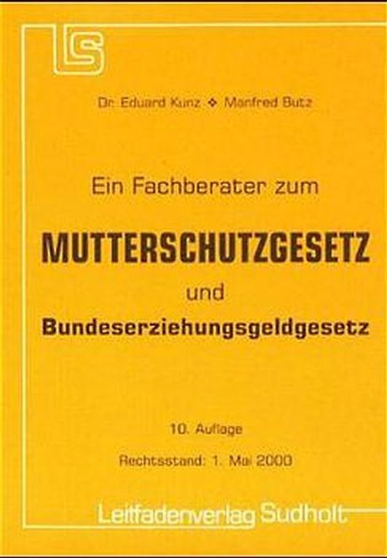 Mutterschutzgesetz /Bundeserziehungsgeldgesetz