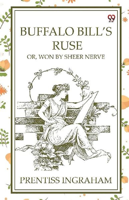 Buffalo Bill'S Ruse Or, Won By Sheer Nerve