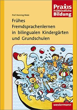 Praxis Frühe Bildung / Frühes Fremdsprachenlernen in bilingualen Kindergärten und Grundschulen