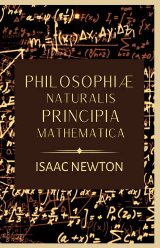 Philosophiae Naturalis Principia Mathematica: The 1687 Complete Latin Edition of Newton's Principia (Annotated)