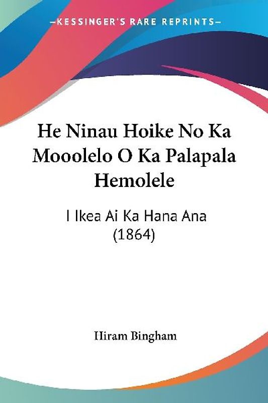 He Ninau Hoike No Ka Mooolelo O Ka Palapala Hemolele