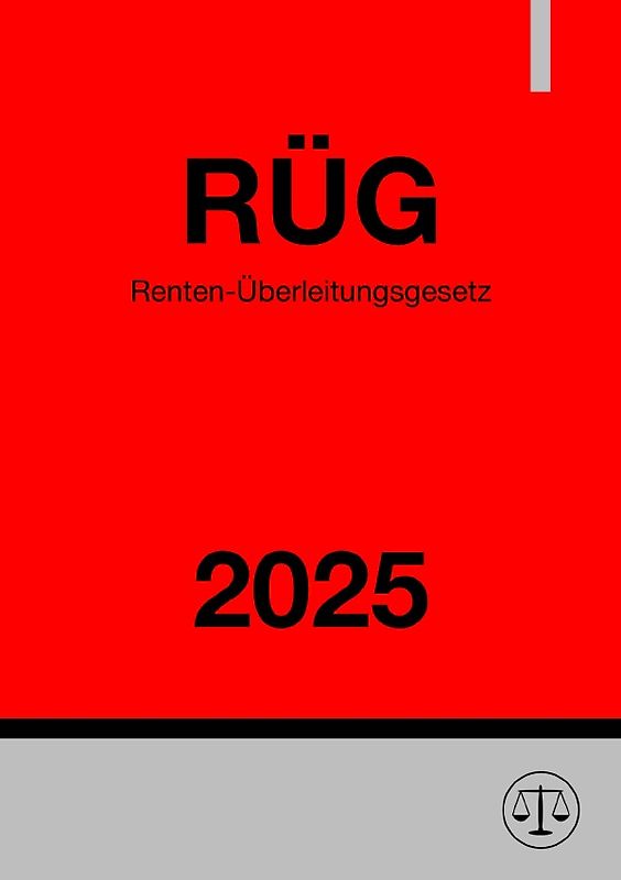 Renten-Überleitungsgesetz - RÜG 2025