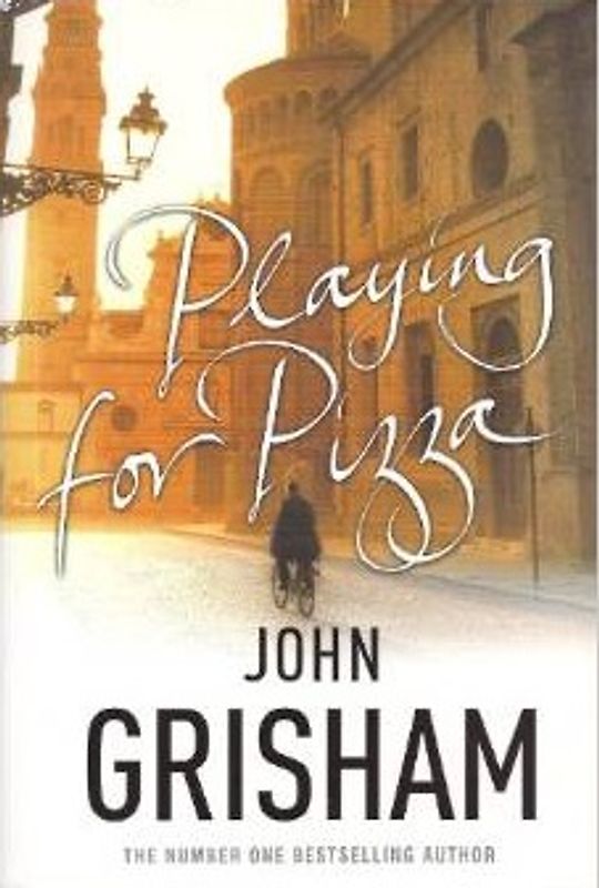 Playing for Pizza - Grisham, John