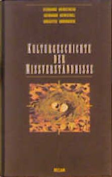 Kulturgeschichte der Missverständnisse. Studien zum Geistesleben