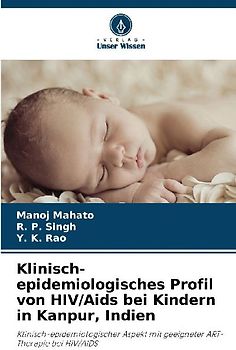 Klinisch-epidemiologisches Profil von HIV/Aids bei Kindern in Kanpur, Indien