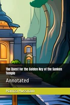 The Quest for the Golden Key of the Sunken Temple: Annotated