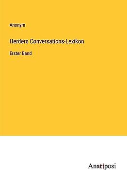 Herders Conversations-Lexikon: Erster Band
