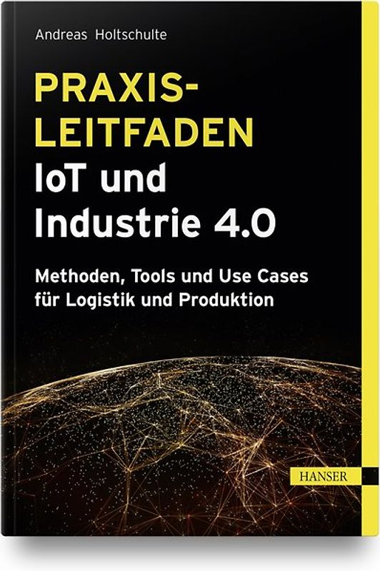 Praxisleitfaden IoT und Industrie 4.0