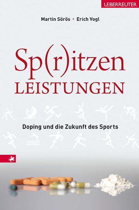 Spritzenleistungen. Doping und die Zukunft des Sports