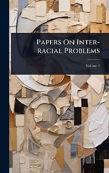 Papers On Inter-racial Problems