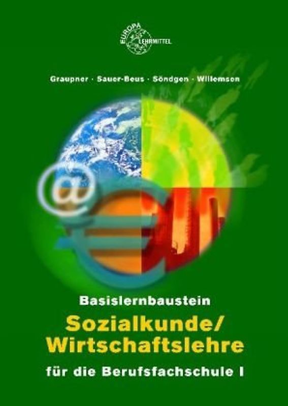 Basislernbaustein Sozialkunde /Wirtschaftslehre für die Berufsfachschule I