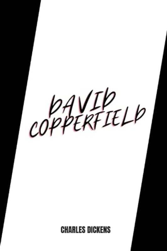 david copperfield by Charles Dickens
