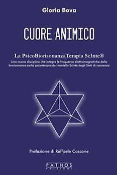 Cuore animico. La PsicoBiorisonanzaTerapia ScInte®