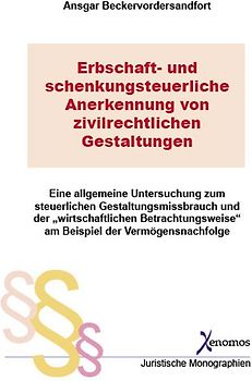 Erbschaft- und schenkungsteuerliche Anerkennung von zivilrechtlichen Gestaltungen