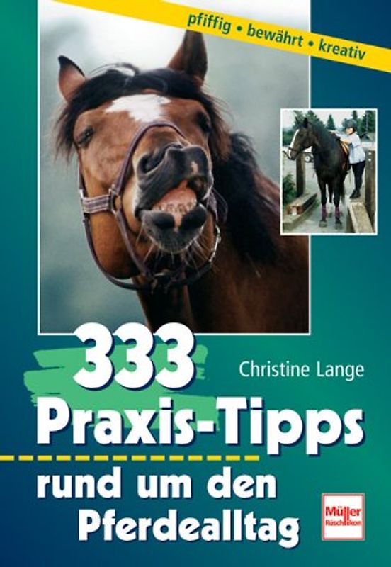 333 Praxis-Tipps rund um den Pferdealltag. Pfiffig, bewährt und kreativ
