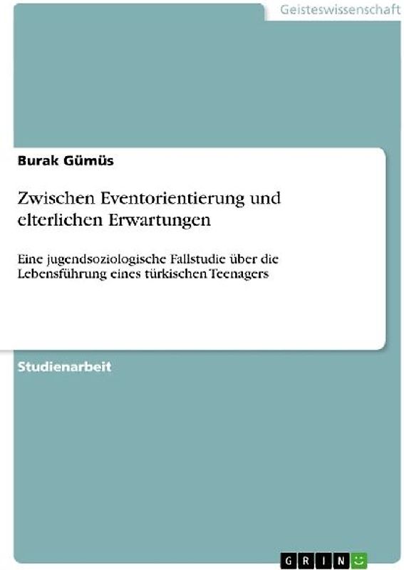 Zwischen Eventorientierung und elterlichen Erwartungen