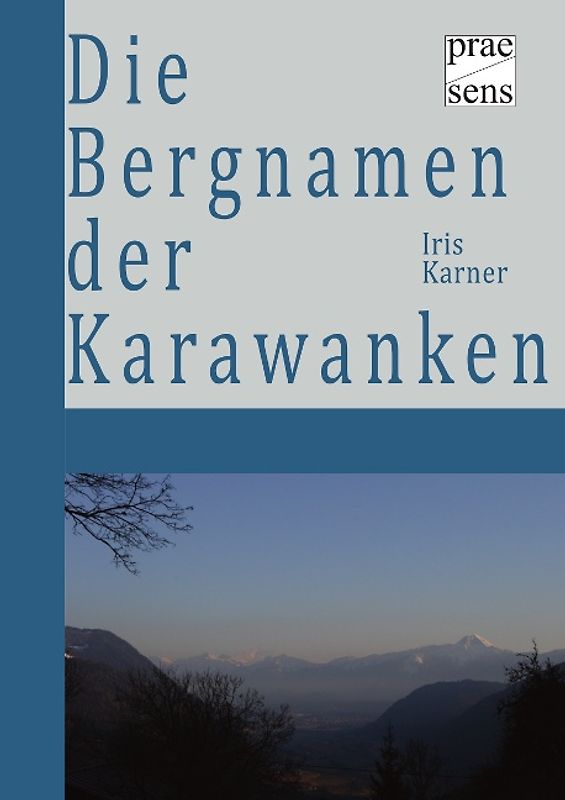 Die Bergnamen der Karawanken