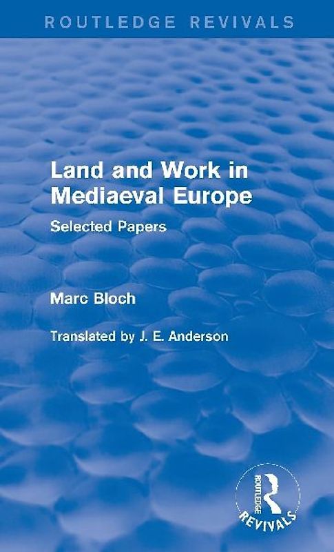 Land and Work in Mediaeval Europe (Routledge Revivals)